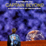 'Thousand Days of Yesterdays: A Tribute to Captain Beyond'