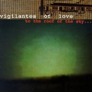 Vigilantes of Love, 'To the Roof of the Sky...'