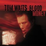Tom Waits, 'Blood Money'