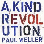 Paul Weller, 'A Kind Revolution'