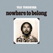 Yuji Yokokura, 'Nowhere to Belong'